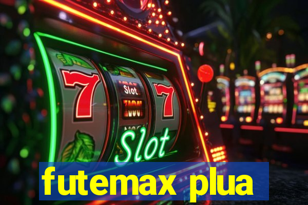 futemax plua